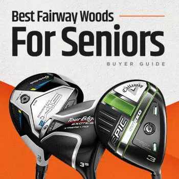 Best Fairway Woods for Seniors Buyer Guide Covers copy