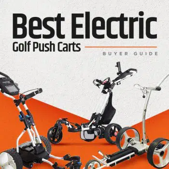 Best Electric Golf Push Carts for 2021 Buyer Guide Covers copy