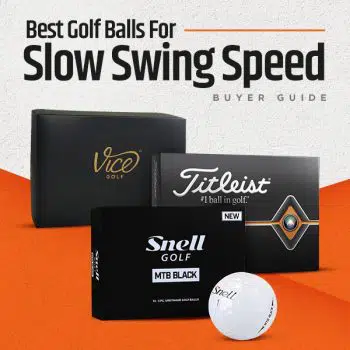 Best Golf Balls For Slow Swing Speed Buyer Guide Covers copy