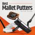 Best Blade Putters for 2021