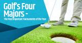 Golf’s Four Majors – The Most Important Tournaments of the Year